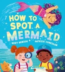 HOW TO SPOT A MERMAID | 9780008614188 | SUZY SENIOR