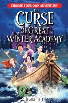 THE CURSE OF GREAT WINTER ACADEMY. CHOOSE YOUR OWN ADVENTURE | 9781954232181 | JESSIKA FLECK