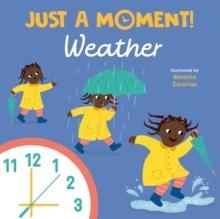 JUST A MOMENT! WEATHER | 9781835321171 | CHILD'S PLAY