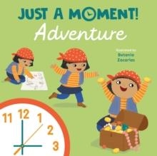 JUST A MOMENT! ADVENTURE | 9781835321195 | CHILD'S PLAY