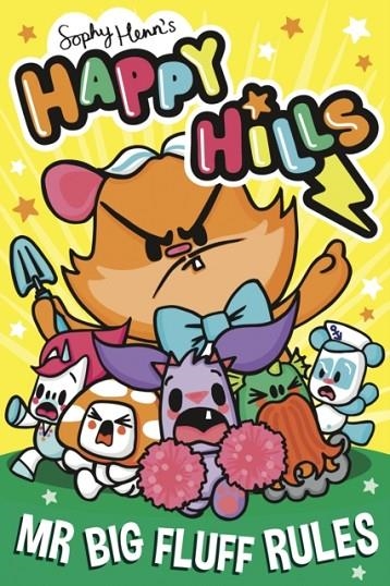 HAPPY HILLS 03: MR BIG FLUFF RULES | 9781398524668 | SOPHY HENN