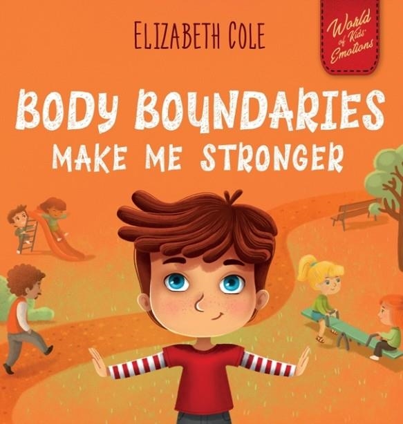 BODY BOUNDARIES MAKE ME STRONGER | 9781957457338 | ELIZABETH COLE