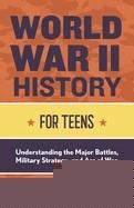 WORLD WAR II FOR TEENS | 9781648760723 | BENJAMIN MACK-JACKSON