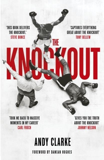 THE KNOCKOUT : SPORT'S MOST DECISIVE MOMENT | 9781836001591 | ANDT CLARKE