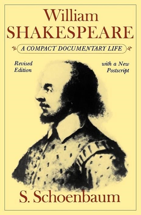 WILLIAM SHAKESPEARE: A COMPACT DOCUMENTARY LIFE | 9780195051612 | S. SCHOENBAUM