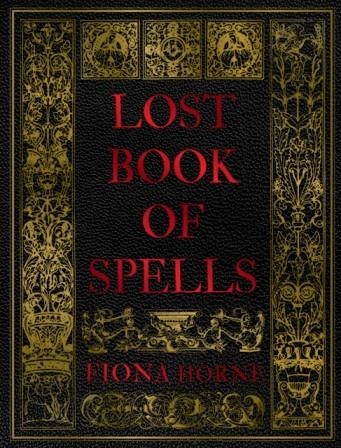 LOST BOOK OF SPELLS | 9781922786005 | FIONA HORNE