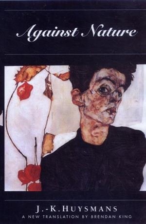 AGAINST NATURE | 9781903517659 | J. K. HUYSMANS