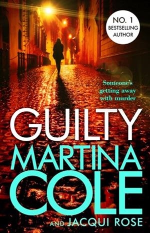 GUILTY: THE BRAND NEW NOVEL BY THE LEGENDARY AUTHOR | 9781472249548 | MARTINA COLE