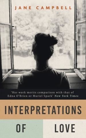 INTERPRETATIONS OF LOVE | 9781529421743 | JANE CAMPBELL