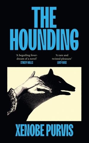 HOUNDING, THE | 9781529154511 | XENOBE PURVIS
