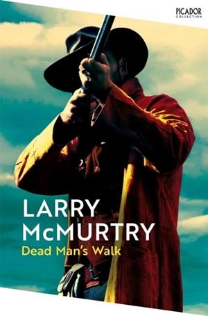 DEAD MAN'S WALK | 9781529099966 | LARRY MCMURTRY
