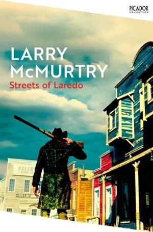 STREETS OF LAREDO | 9781529099973 | LARRY MCMURTRY