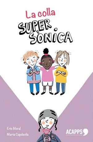 LA COLLA SUPER SÒNICA | 9788419968395 | MORAL GARCÍA, ERIC