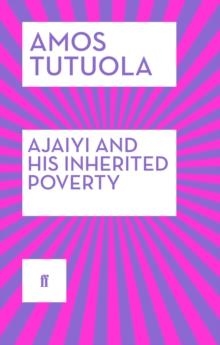 AJAIYI AND HIS INHERITED POVERTY | 9780571316878 | AMOS TUTUOLA
