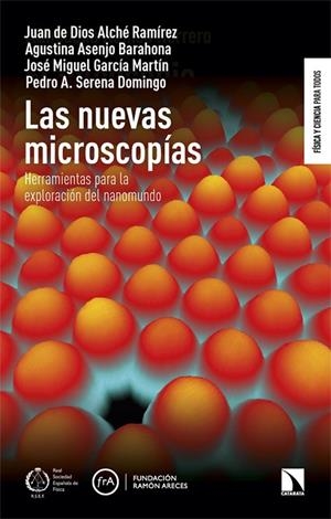 LAS NUEVAS MICROSCOPÍAS | 9788410670716 | ALCHÉ RAMÍREZ, JUAN DE DIOS/ASENJO BARAHONA, AGUSTINA/GARCÍA MARTÍN, JOSÉ MIGUEL/SERENA DOMINGO, PED