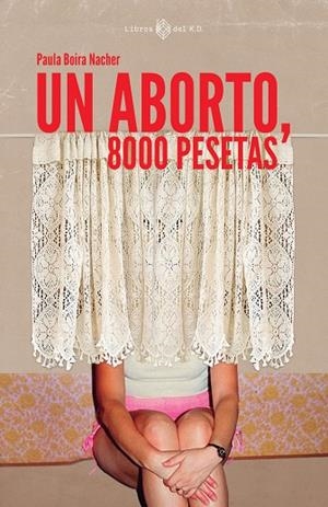 UN ABORTO 8000 PESETAS | 9788419119902