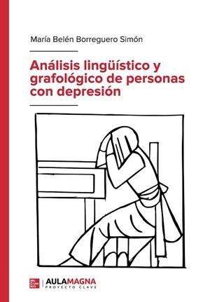 ANÁLISIS LINGÜÍSTICO Y GRAFOLÓGICO DE PERSONAS CON DEPRESIÓN | 9788419187116 | BORREGUERO SIMÓN, MARÍA BELÉN