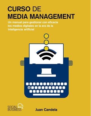 CURSO DE MEDIA MANAGEMENT | 9788441551114 | CANDELA, JUAN