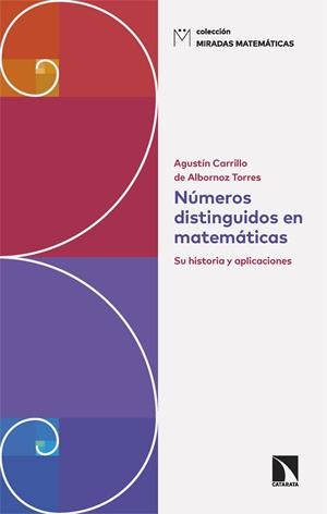 NÚMEROS DISTINGUIDOS EN MATEMÁTICAS | 9788410670600 | CARRILLO DE ALBORNOZ TORRES, AGUSTÍN