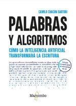 PALABRAS Y ALGORITMOS | 9788426739551 | CHACÓN SARTORI, CAMILO
