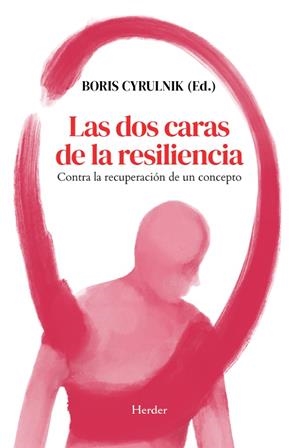 LAS DOS CARAS DE LA RESILIENCIA | 9788425452772 | CYRULNIK, BORIS