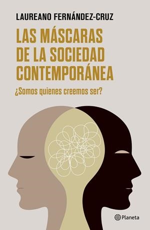 LAS MÁSCARAS DE LA SOCIEDAD CONTEMPORÁNEA | 9788408302803 | FERNÁNDEZ-CRUZ, LAUREANO