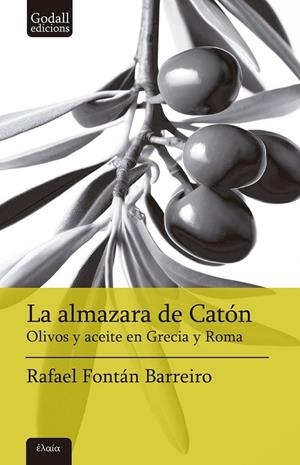 LA ALMAZARA DE CATÓN | 9788412904369 | FONTÁN BARREIRO, RAFAEL