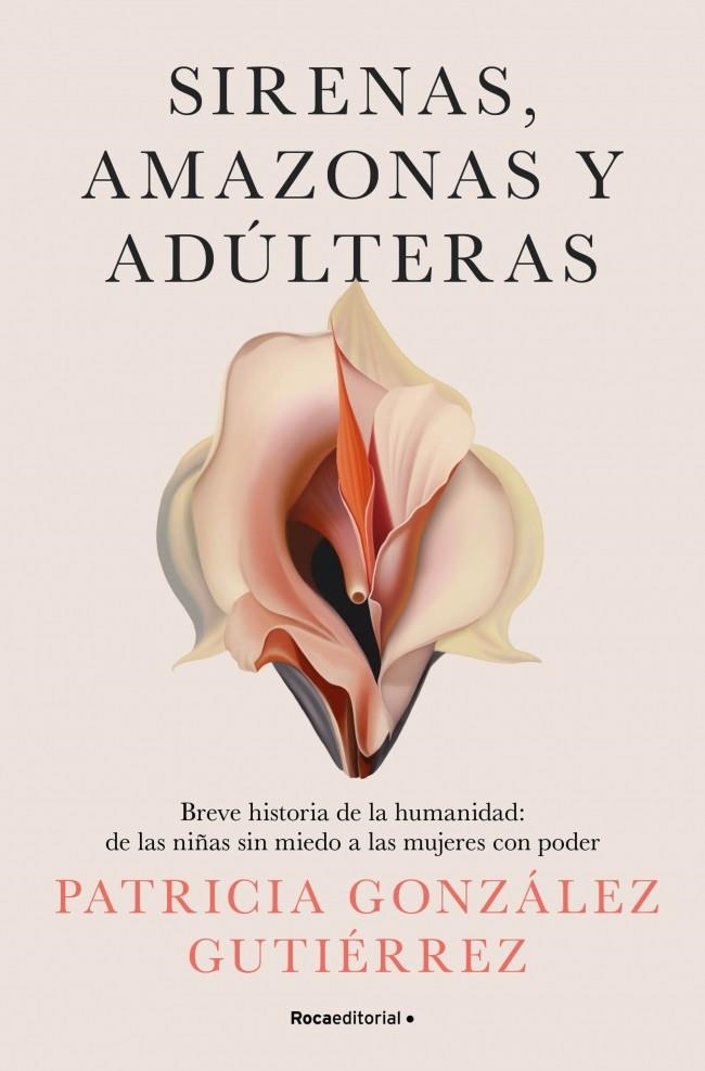 SIRENAS, AMAZONAS Y ADÚLTERAS | 9788419965158 | GONZÁLEZ GUTIÉRREZ, PATRICIA