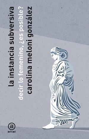LA INSTANCIA SUBVERSIVA | 9788446056454 | MELONI GONZÁLEZ, CAROLINA