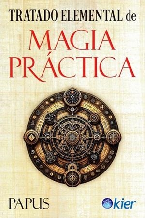 TRATADO ELEMENTAL DE MAGIA PRÁCTICA | 9788418801440 | PAPUS