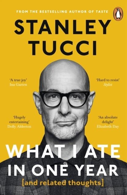 WHAT I ATE IN ONE YEAR : (AND RELATED THOUGHTS) | 9781405963725 | STANLEY TUCCI