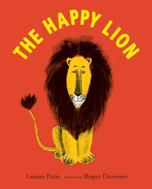 THE HAPPY LION | 9781912650132 | LOUISE FATIO