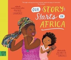 OUR STORY STARTS IN AFRICA | 9781915569097 | PATRICE LAWRENCE