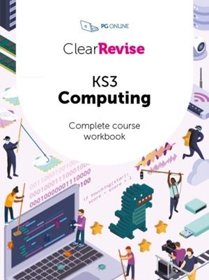 CLEARREVISE KS3 COMPUTING COMPLETE COURSE WORKBOOK | 9781916518155