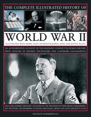 COMPLETE ILLUSTRATED HISTORY OF WORLD WAR TWO | 9780754818984