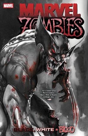 MARVEL ZOMBIES: BLACK, WHITE & BLOOD | 9781302957186 | GARTH ENNIS, ALEX SEGURA, GAIL SIMONE