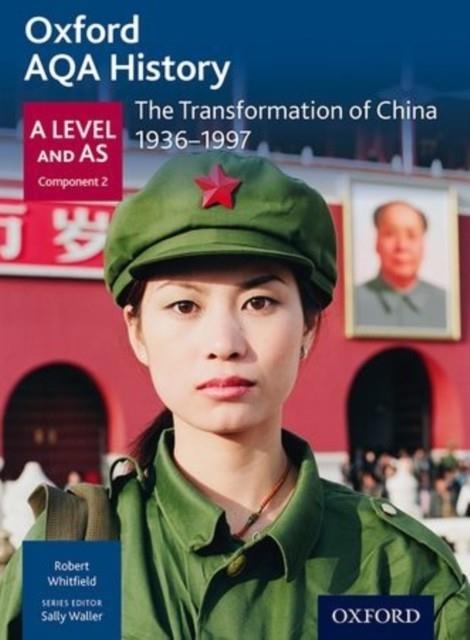 OXFORD AQA HISTORY FOR A LEVEL: THE TRANSFORMATION OF CHINA 1936-1997 | 9780198354567