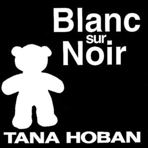 BLANC SUR NOIR | 9782378880934 | TANA HOBAN