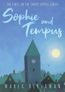 SOPHIE AND TEMPUS | 9781836282532 | MAREK BEKERMAN