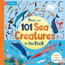THERE ARE 101 SEA CREATURES IN THIS BOOK | 9781035055647 | CAMPBELL BOOKS