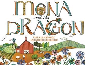 MONA AND THE DRAGON | 9781787886032 | PAT SCHEURICH
