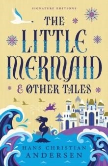 THE LITTLE MERMAID AND OTHER TALES | 9781454959519 | HANS CHRISTIAN ANDERSEN