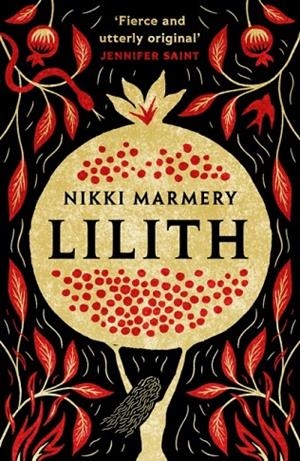 LILITH : THE HEROINE WOMEN HAVE WAITED SIX THOUSAND YEARS FOR | 9781915643216 | NIKKI MARMERY
