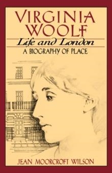 VIRGINIA WOOLF : LIFE AND LONDON | 9780393336580 | JEAN MOORCROFT WILSON