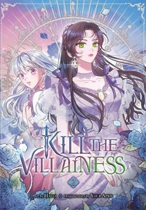 KILL THE VILLAINESS, VOL. 2 | 9798400902888 | HAEGI HAEGI