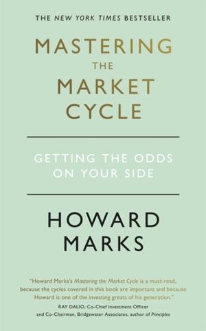 MASTERING THE MARKET CYCLE : GETTING THE ODDS ON YOUR SIDE | 9781473695689 | HOWARD MARKS