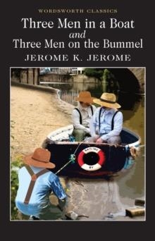 THREE MEN IN A BOAT & THREE MEN ON THE BUMMEL | 9781853260513 | JEROME K. JEROME