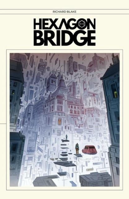 HEXAGON BRIDGE | 9781534397835 | RICHARD BLAKE