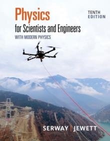 PHYSICS FOR SCIENTISTS AND ENGINEERS WITH MODERN PHYSICS | 9781337553292 | RAYMOND SERWAY