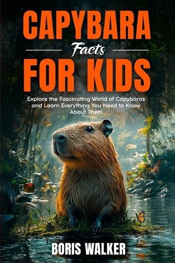 CAPYBARA FACTS FOR KIDS | 9798300156312